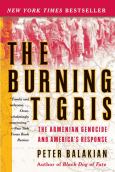 Burning Tigris: The Armenian Genocide And America's Response