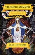 Colorful Apocalypse: Journeys In Outsider Art