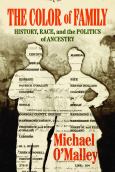 Color of Family: History, Race, and the Politics of Ancestry