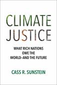 Climate Justice: What Rich Nations Owe the World - and the Future