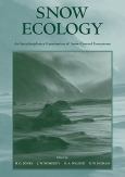 Snow Ecology: An Interdisciplinary Examination Of Snow-Covered Ecosyst
