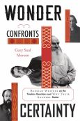 Wonder Confronts Certainty: Russian Writers on the Timeless Questions and Why Th
