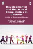 Developmental and Behavioral Complexities in Children: A Guide for Students and
