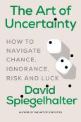 Art of Uncertainty: How to Navigate Chance, Ignorance, Risk and Luck
