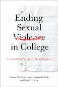 Ending Sexual Violence In College: A Community-Focused Approach