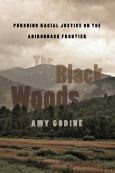 Black Woods: Pursuing Racial Justice on the Adirondack Frontier