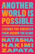 Another World Is Possible: Lessons for America from Around the Globe