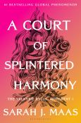 Court of Splintered Harmony (Court of Thorns and Roses #6)