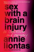 Sex with a Brain Injury: On Concussion and Recovery