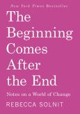 Beginning Comes After the End: Notes on a World Dying and Being Born
