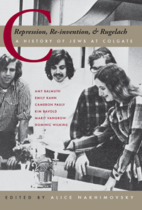 Repression, Re-Invention, and Rugelach: A History of Jews at Colgate