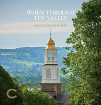 When Through Thy Valley: Colgate in 200 Images